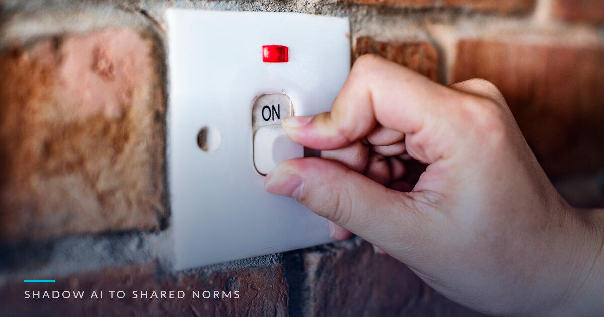 From Shadow AI to Shared Norms: How Teams Manage Risk Without Slowing Down